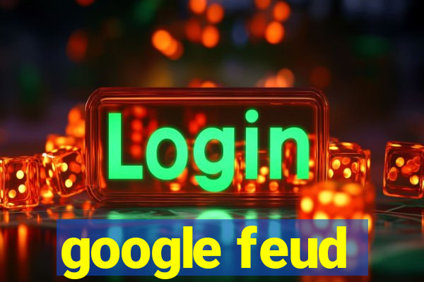 google feud